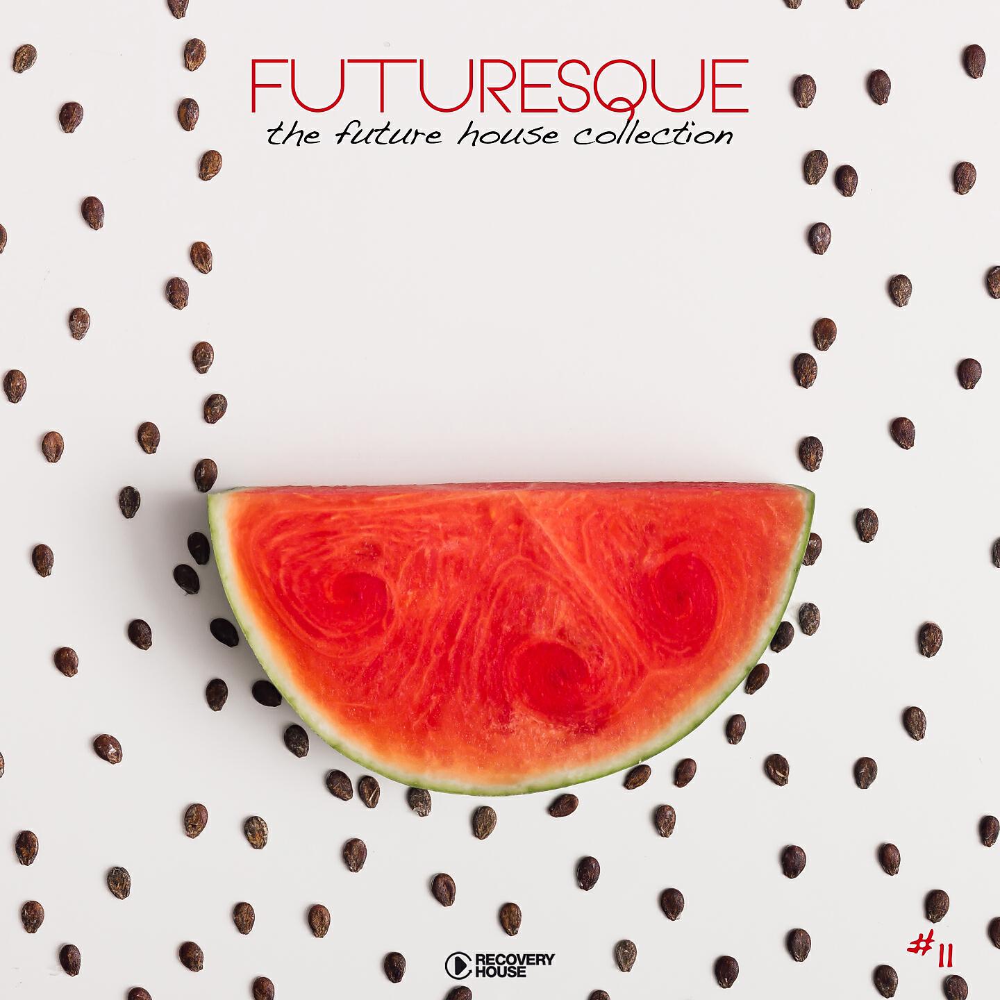 Релиз Futuresque - The Future House Collection, Vol. 11