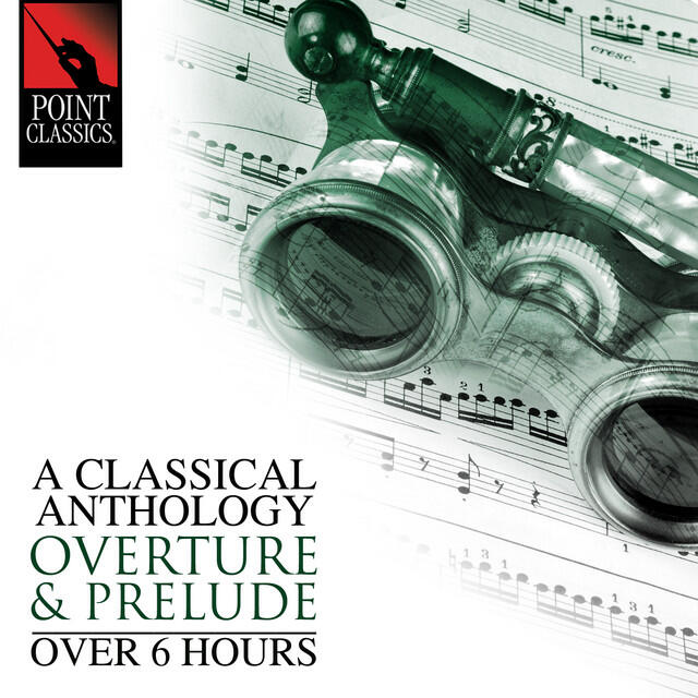 Релиз A Classical Anthology: Overture & Prelude (Over 6 Hours)