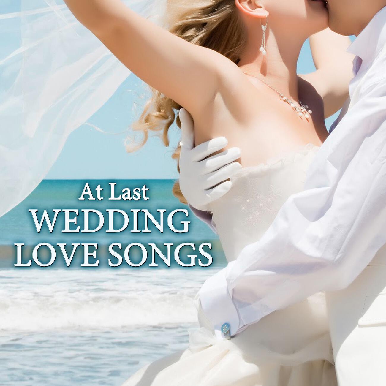 Релиз At Last - Wedding Love Songs
