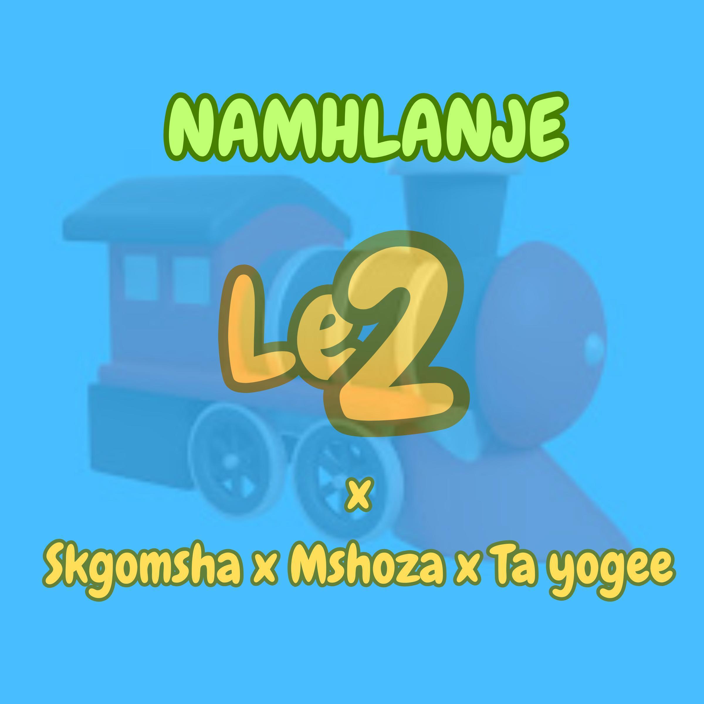 Релиз Namhlanje (feat. SKGOMSHA,TAR YOGEE & mshoza)