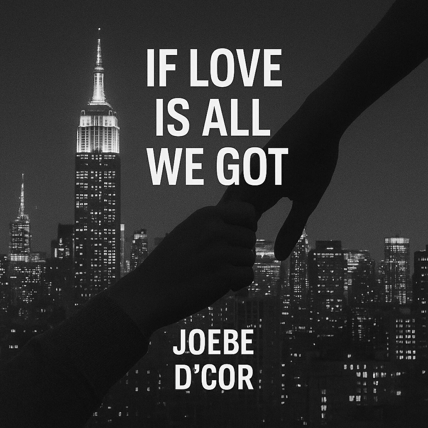 Релиз If Love Is All We Got