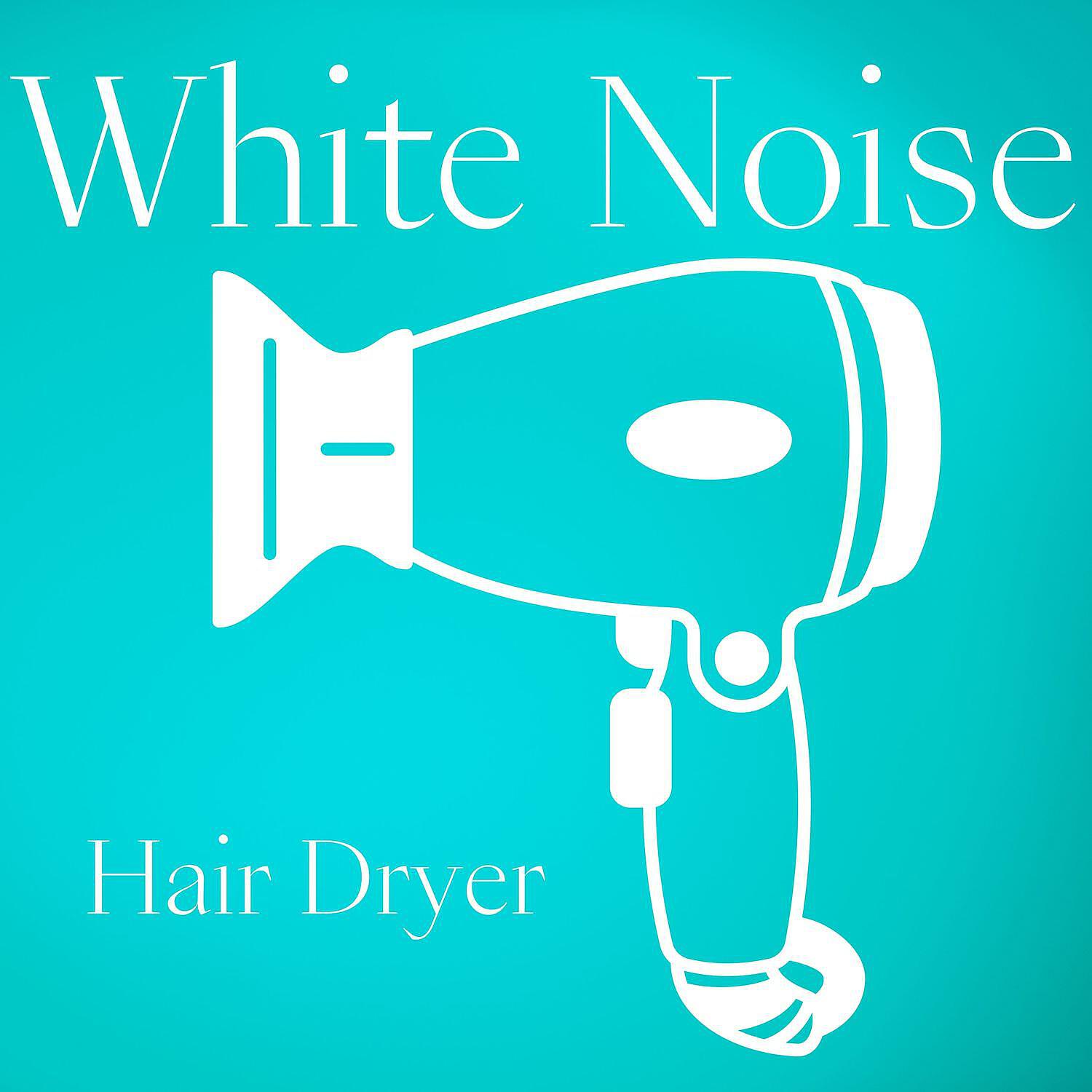 Релиз Hair Dryer White Noise
