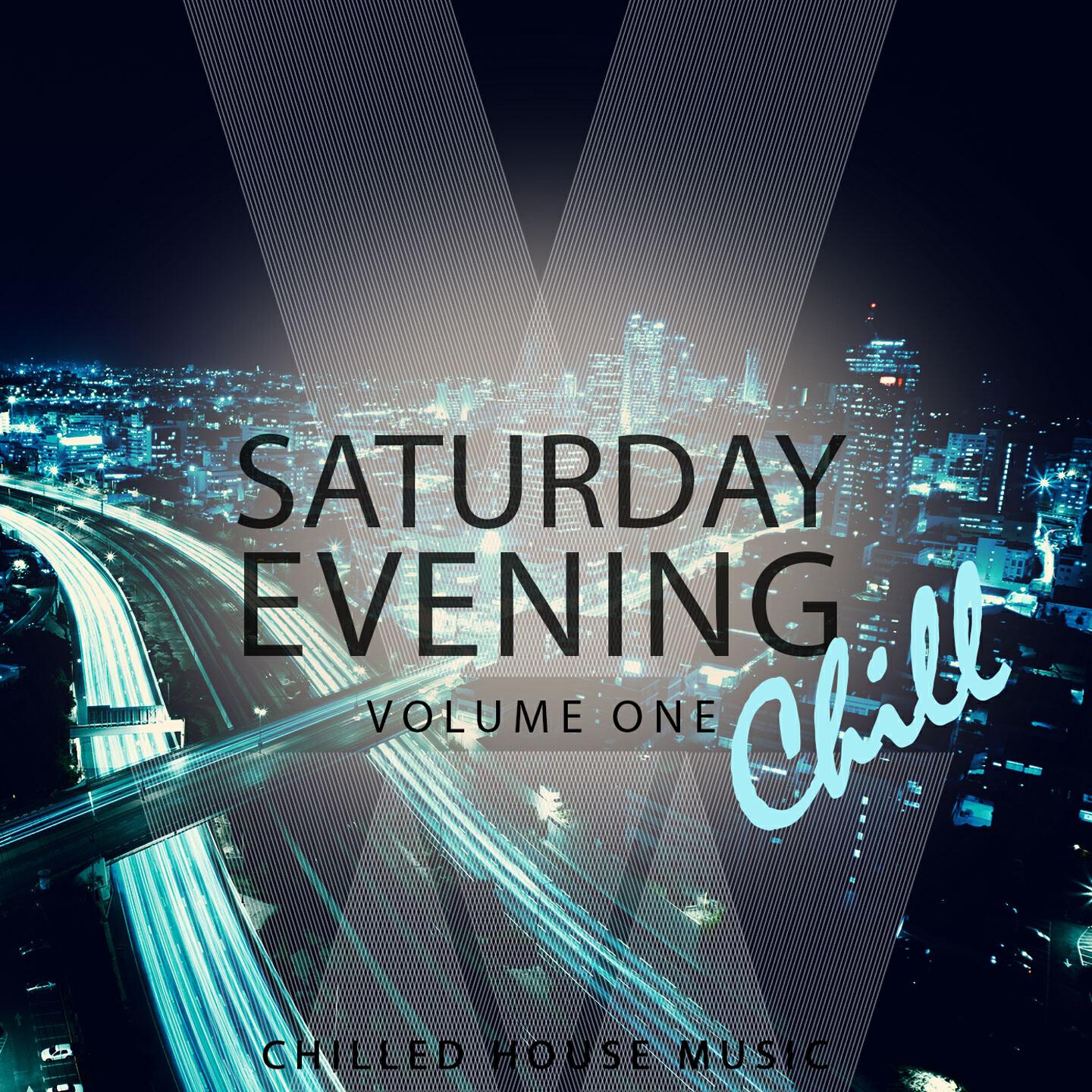 Постер альбома Saturday Evening Chill, Vol. 1