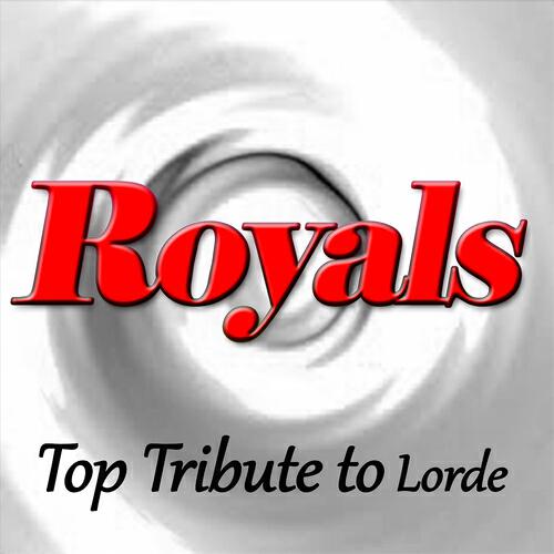 Релиз Royals: Top Tribute to Lorde