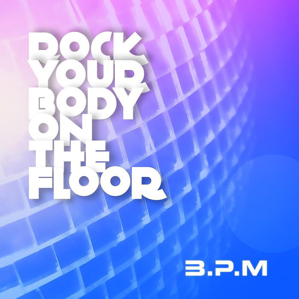 Релиз Rock Your Body on the Floor