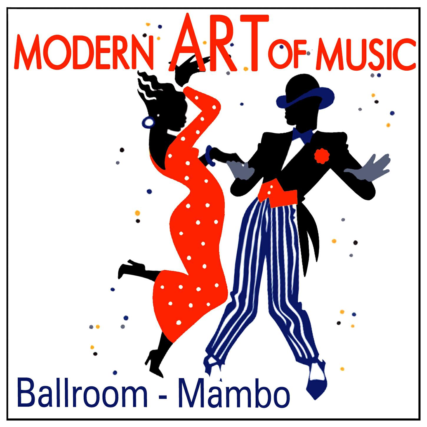Релиз Modern Art of Music: Ballroom - Mambo