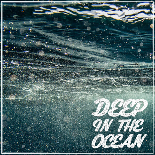 Релиз Deep in the Ocean