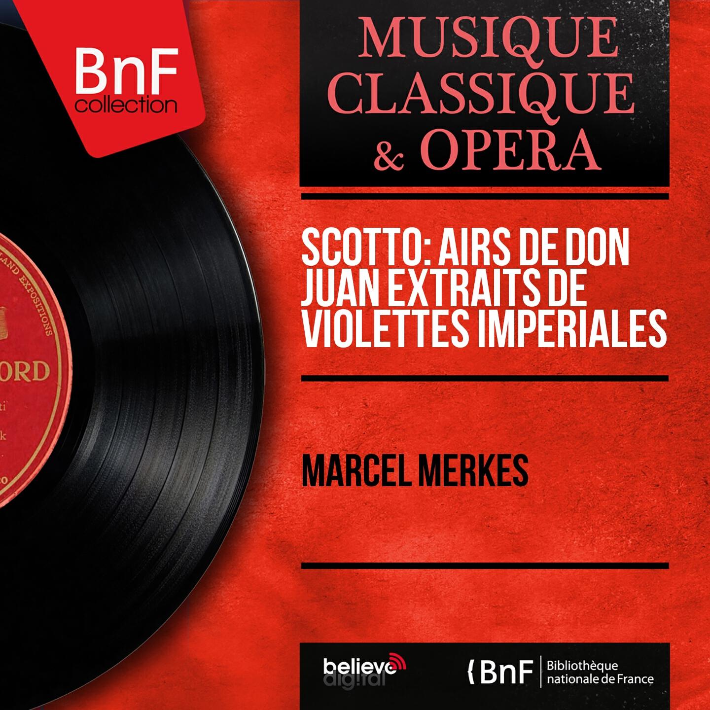 Релиз Scotto: Airs de Don Juan extraits de Violettes impériales (Mono Version)