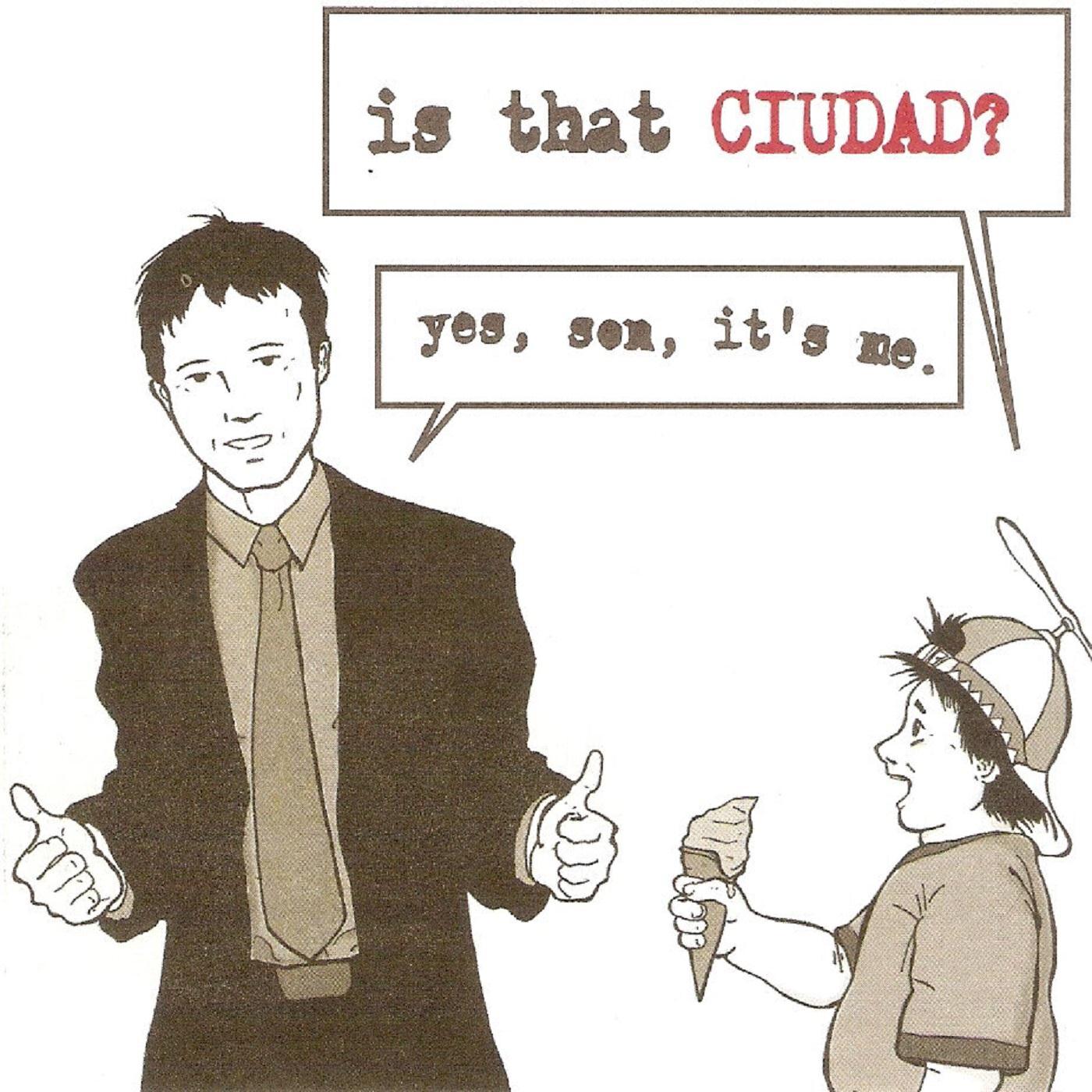 Релиз Is That Ciudad? Yes, Son, It's Me.