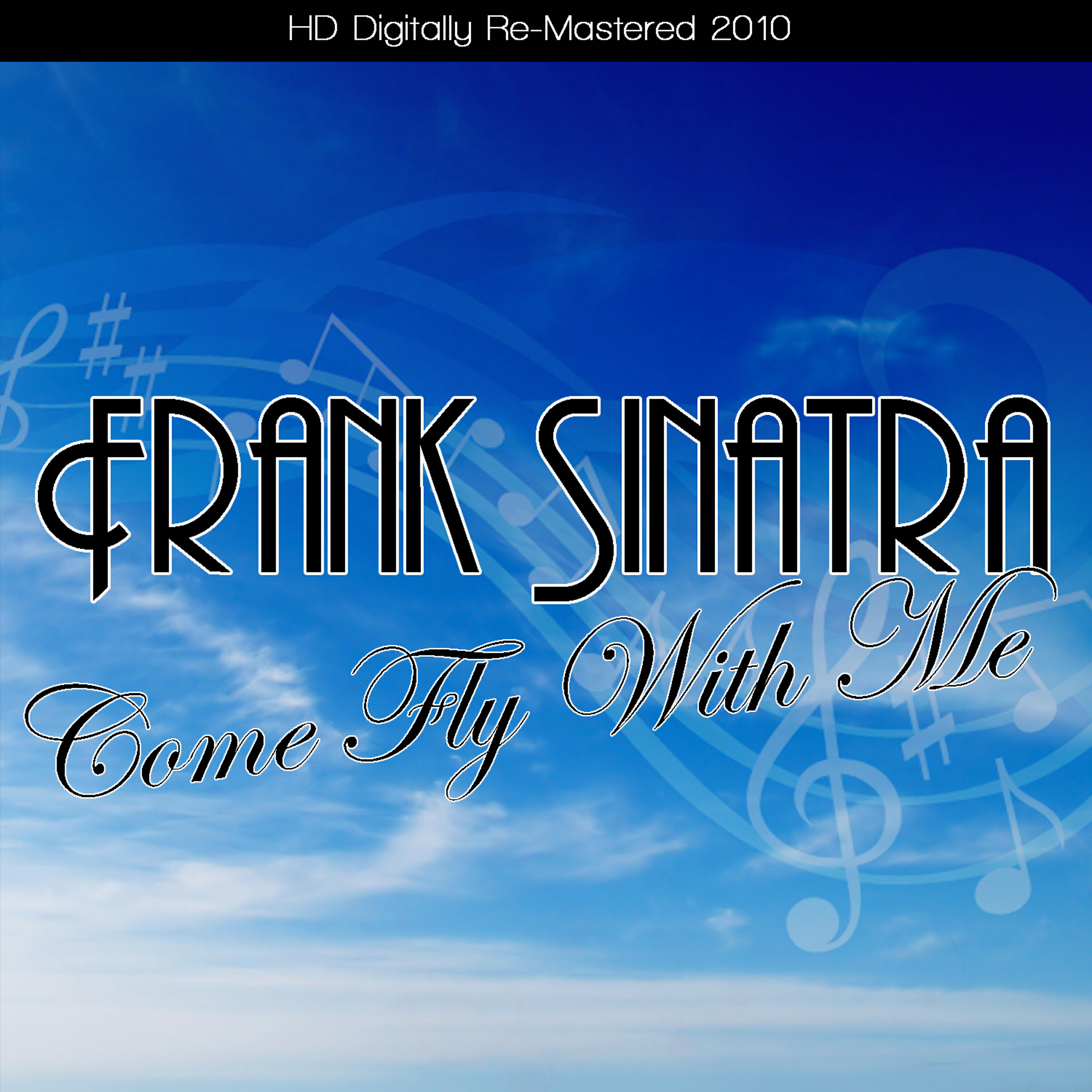 Релиз Come Fly With Me (HD Digitally Re-Mastered 2010)