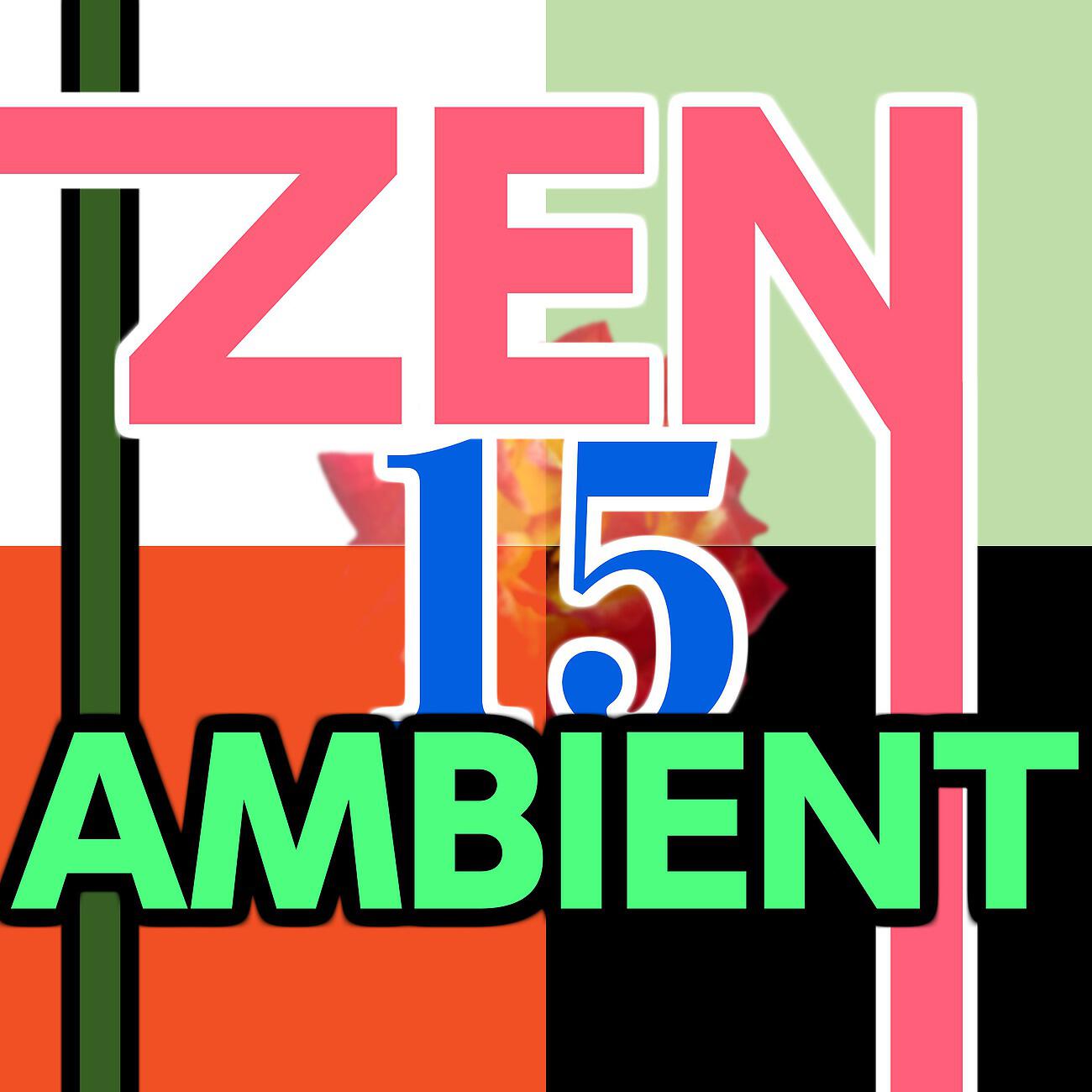 Релиз Zen Ambient 15
