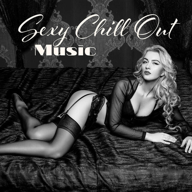 Релиз Sexy Chill Out Music: Chill Out Background Music for Intimate Pleasure, Deep Relaxing Music, Romantic Massage