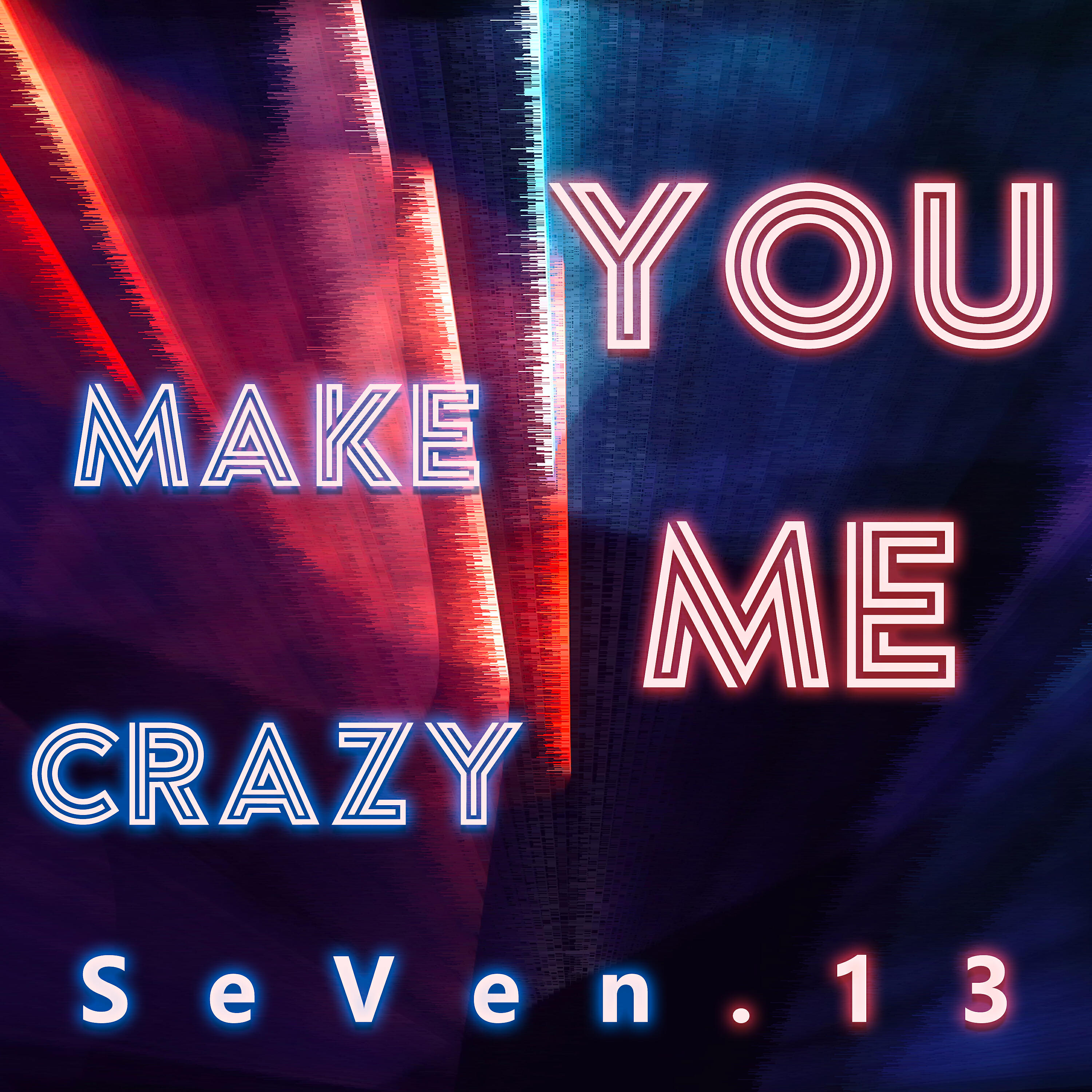 Релиз You Make Me Crazy