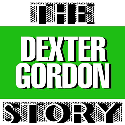 Релиз The Dexter Gordon Story
