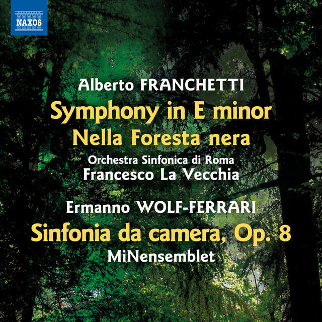 Релиз Franchetti: Symphony & Nella Foresta Nera - Wolf-Ferrari: Sinfonia da camera