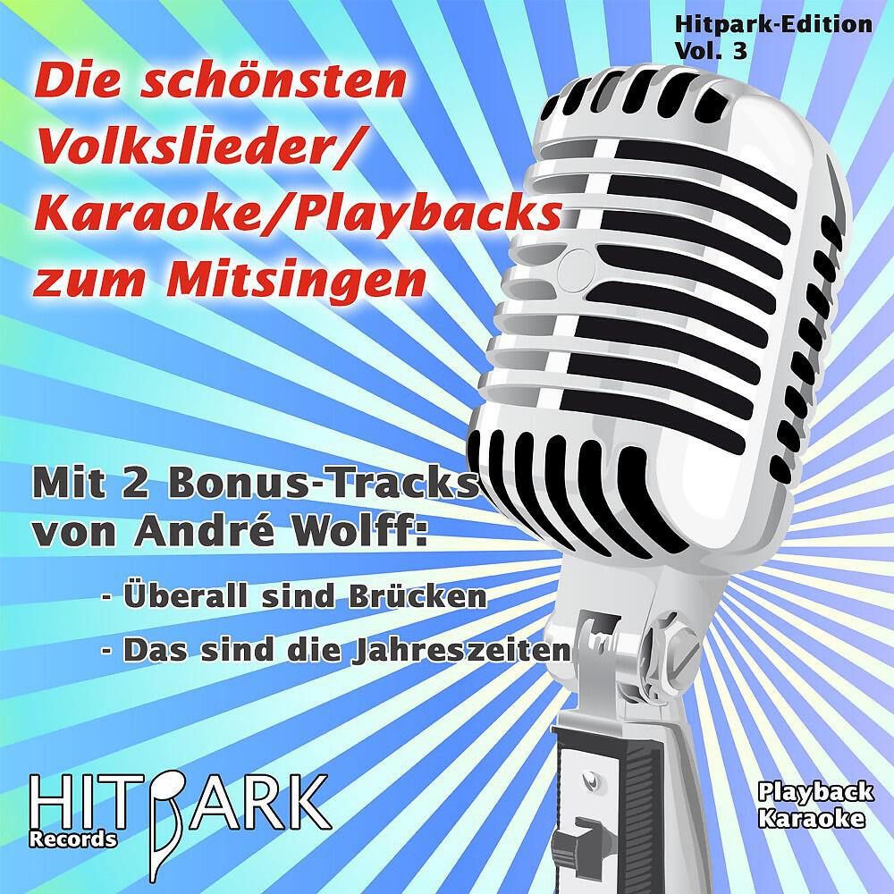 Релиз Hitpark Edition, Vol. 3 (Die schönsten Volkslieder zum Mitsingen)