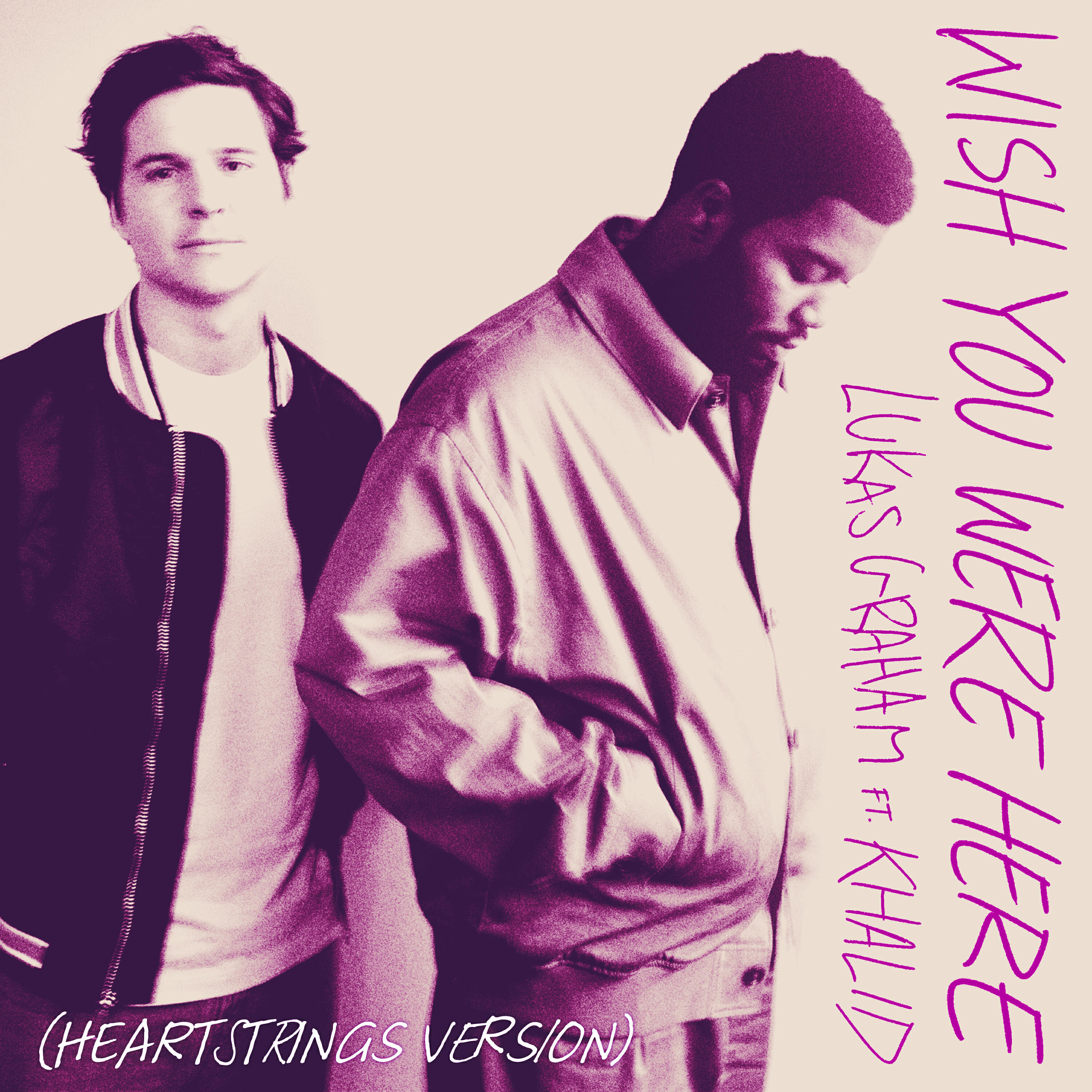 Релиз Wish You Were Here (feat. Khalid) [Heartstrings Version]