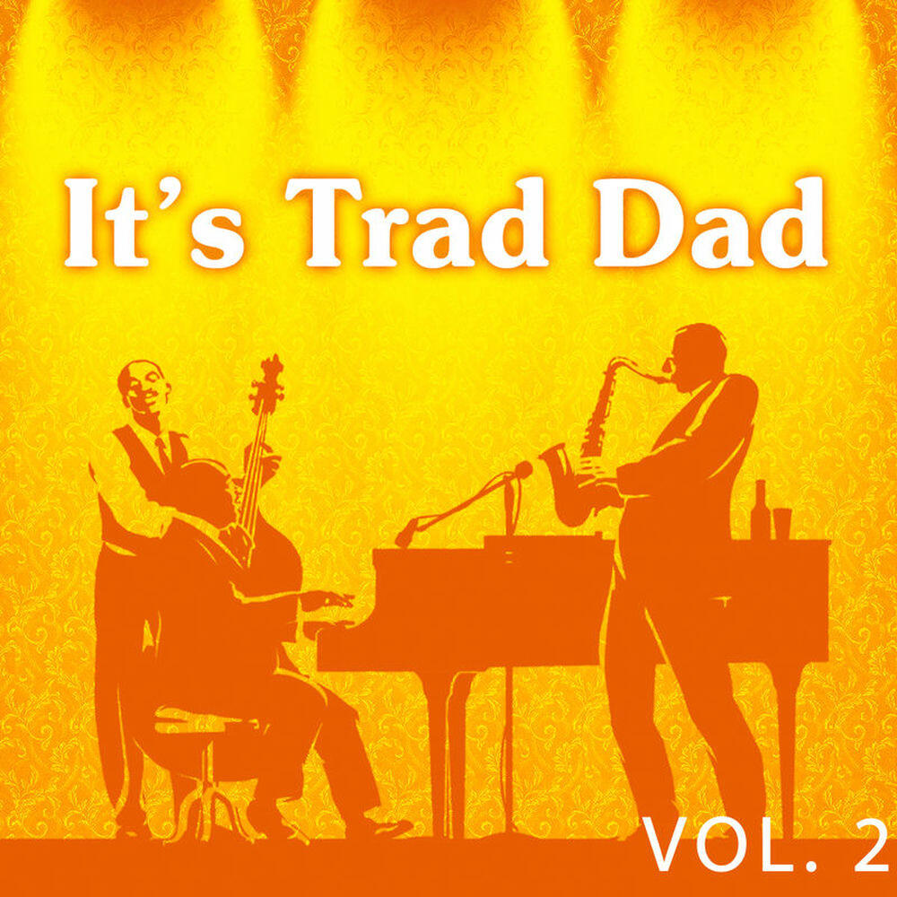 Релиз It's Trad Dad Vol. 2