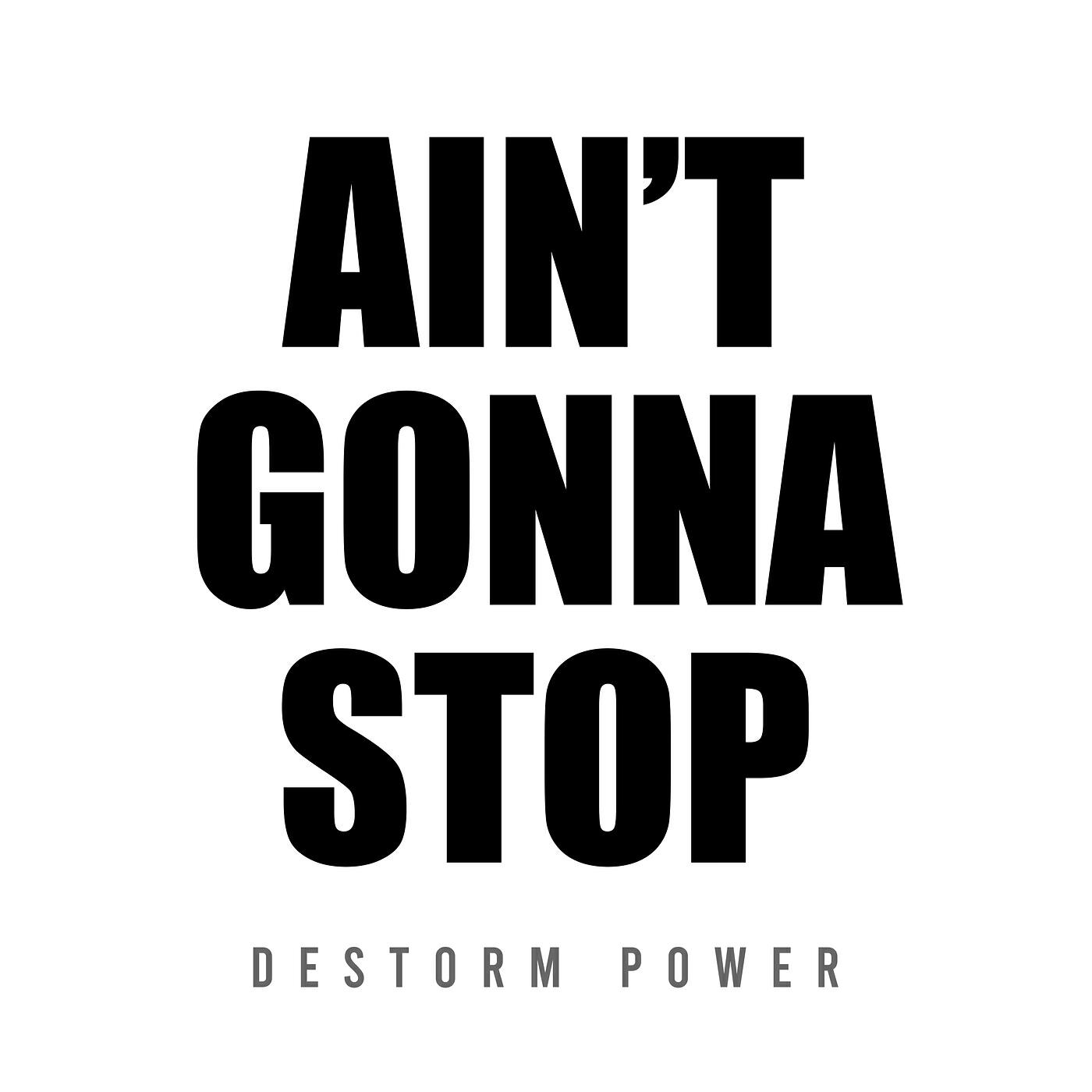 Релиз Ain't Gonna Stop