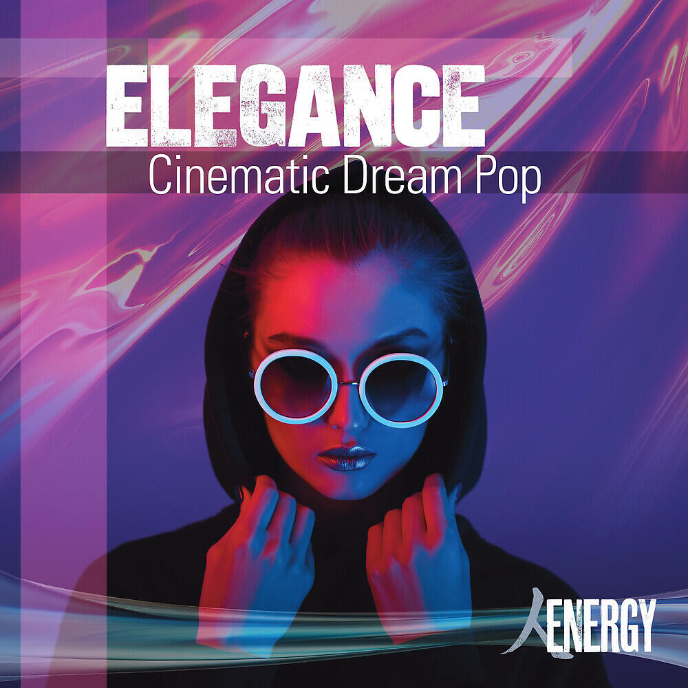 Релиз Elegance - Cinematic Dream Pop