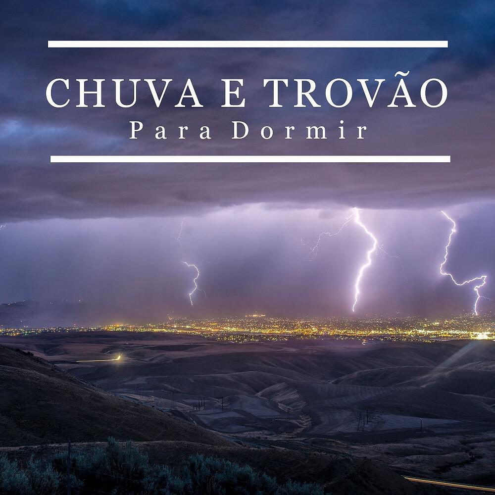 Релиз Chuva e Trovão para Dormir