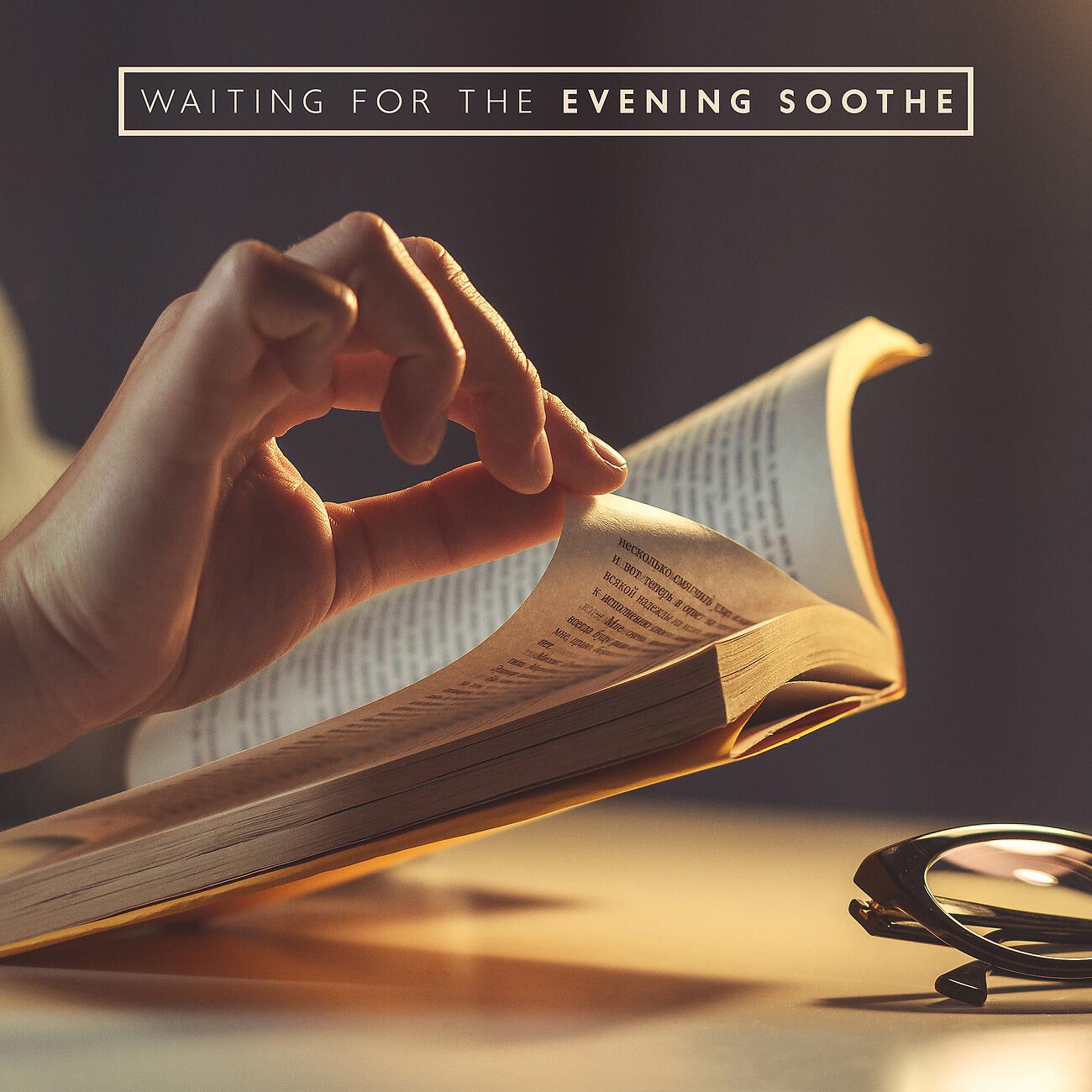 Релиз Waiting for the Evening Soothe