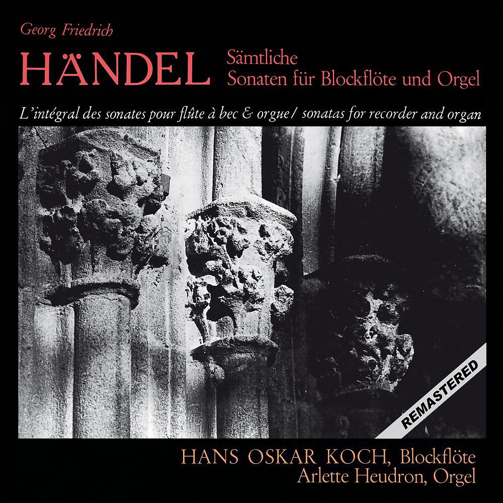 Релиз Georg Friedrich Händel - Sämtliche Sonaten für Blockflöte und Orgel