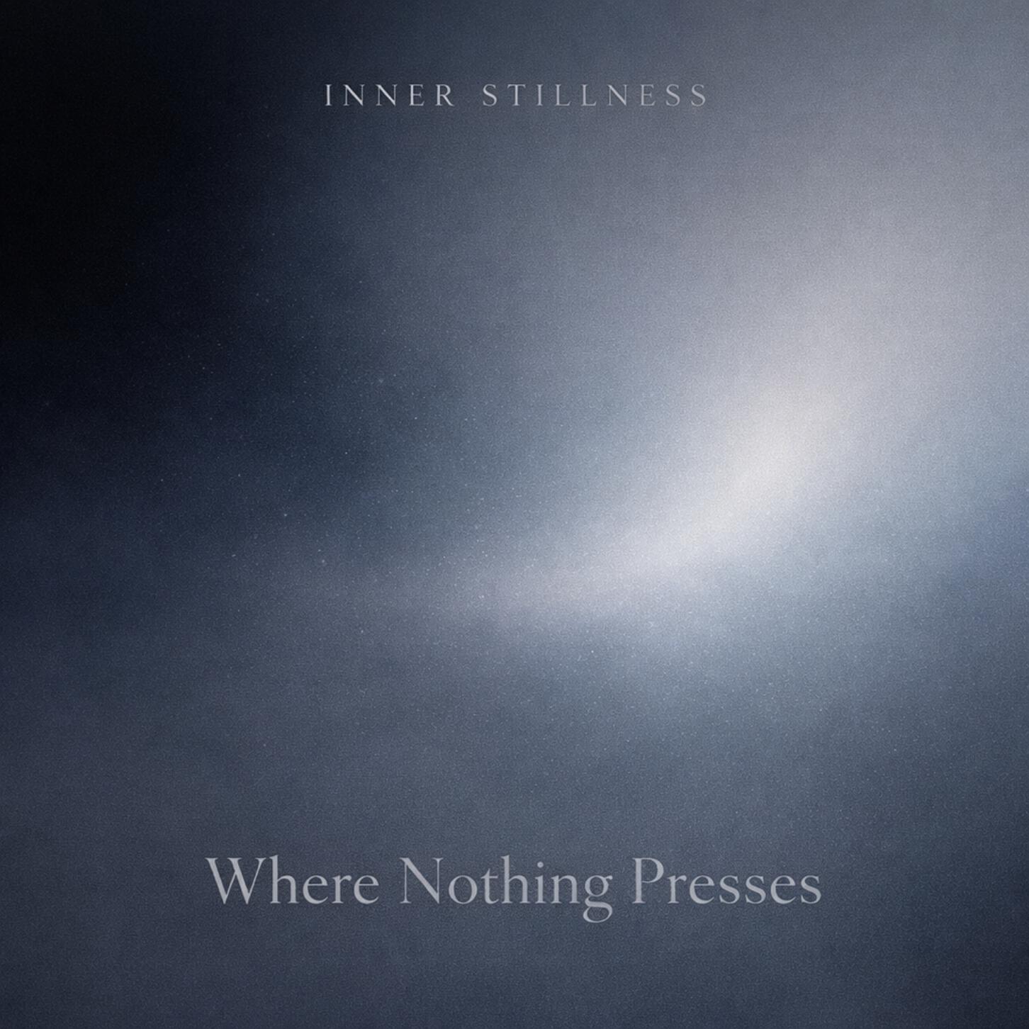 Релиз Where Nothing Presses