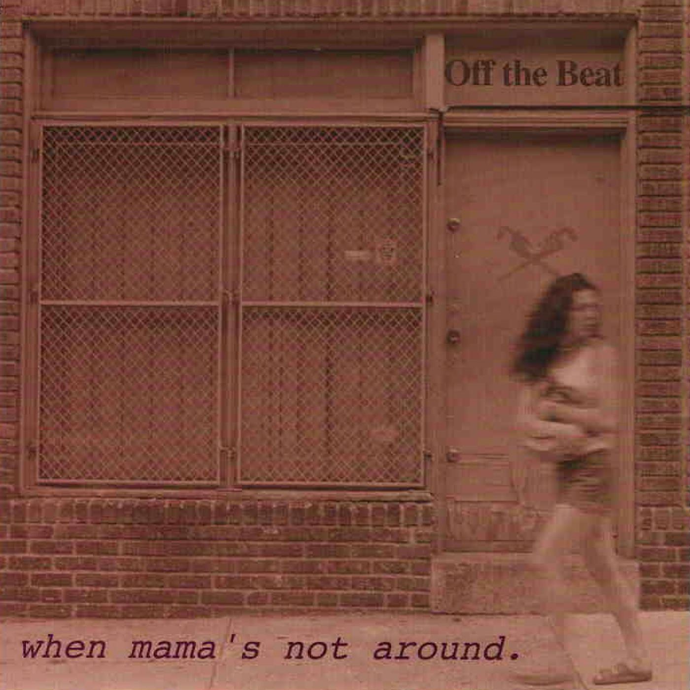 Релиз When Mama's Not Around