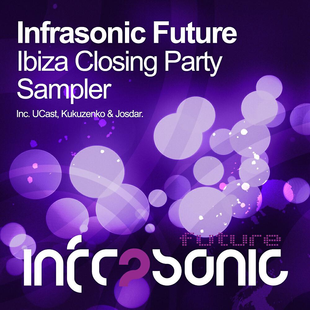Релиз Infrasonic Future Ibiza Closing Party Sampler