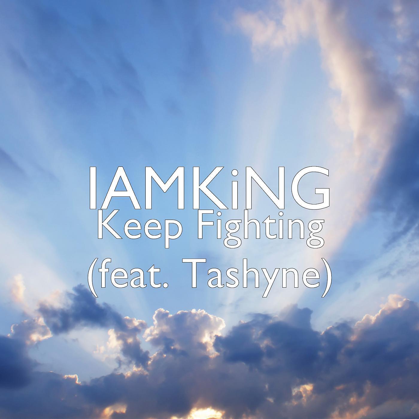 Релиз Keep Fighting (feat. Tashyne)