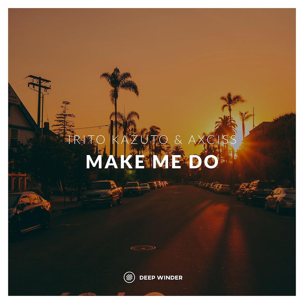 Релиз Make Me Do