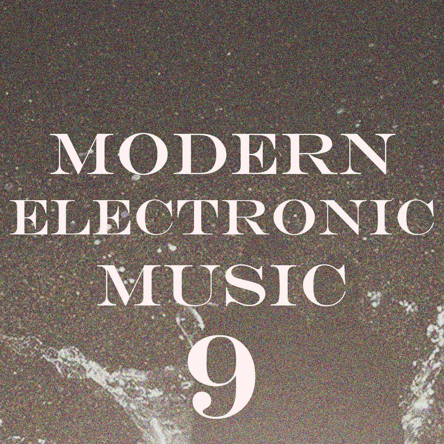 Постер альбома Modern Electronic Music, Vol. 9
