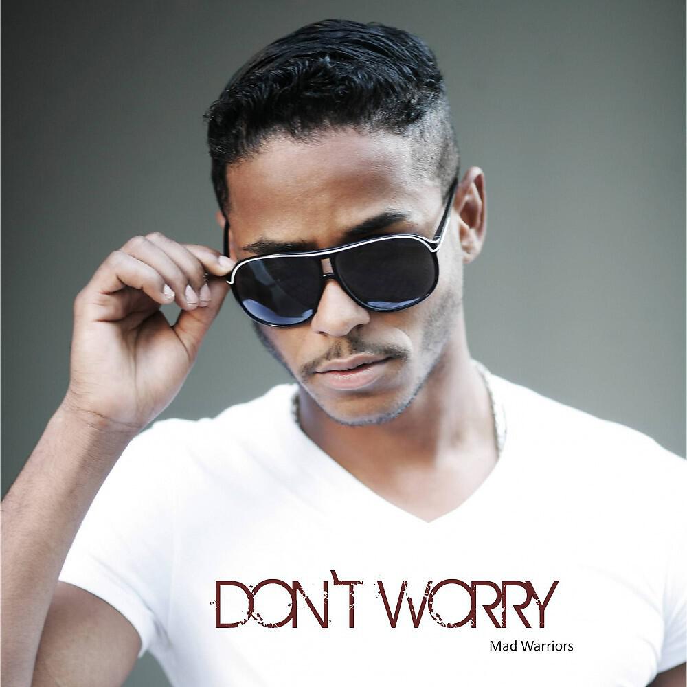 Релиз Don't Worry
