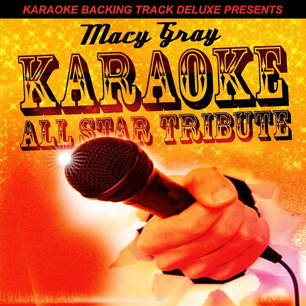 Релиз Karaoke Backing Track Deluxe Presents: Macy Gray