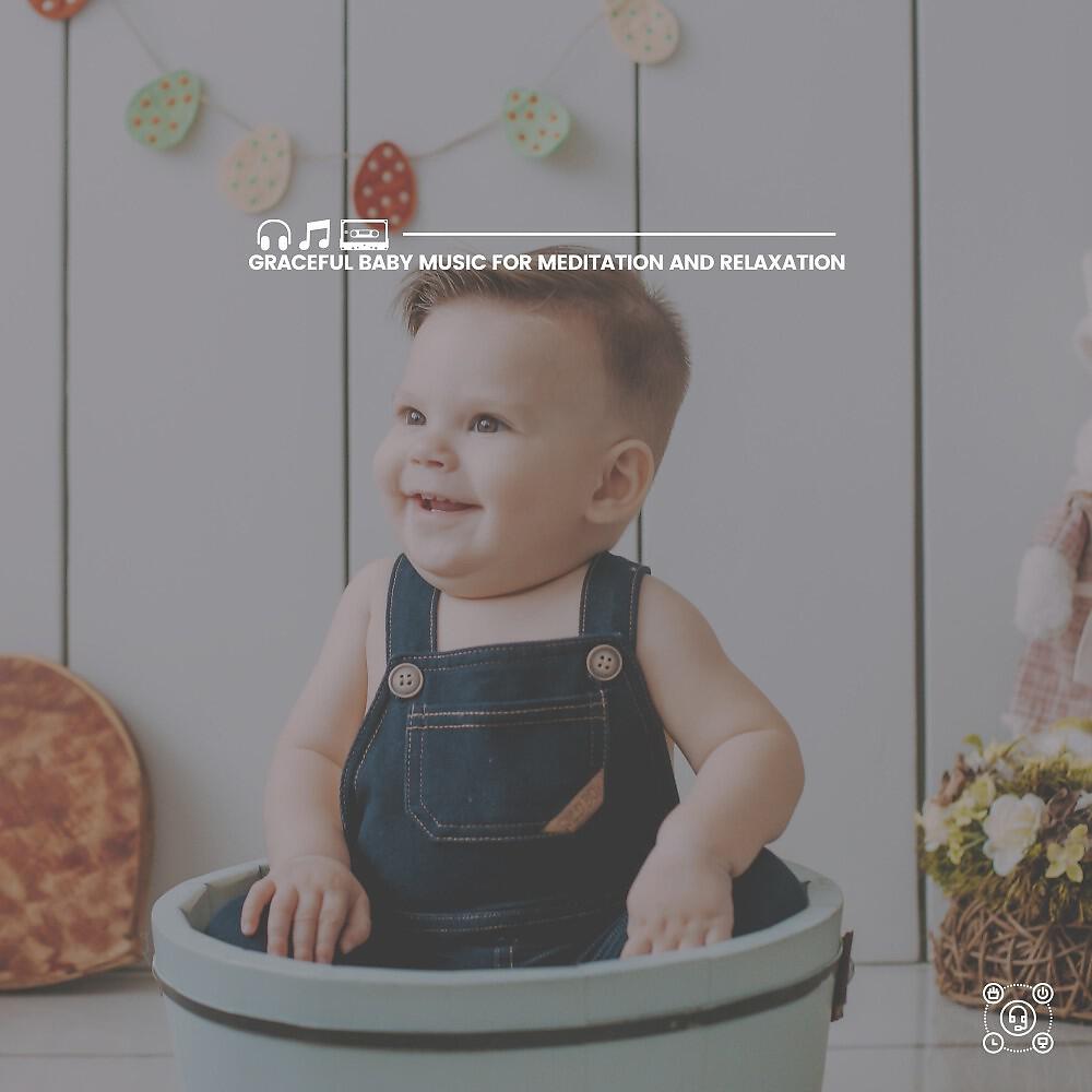 Постер альбома Graceful Baby Music for Meditation and Relaxation