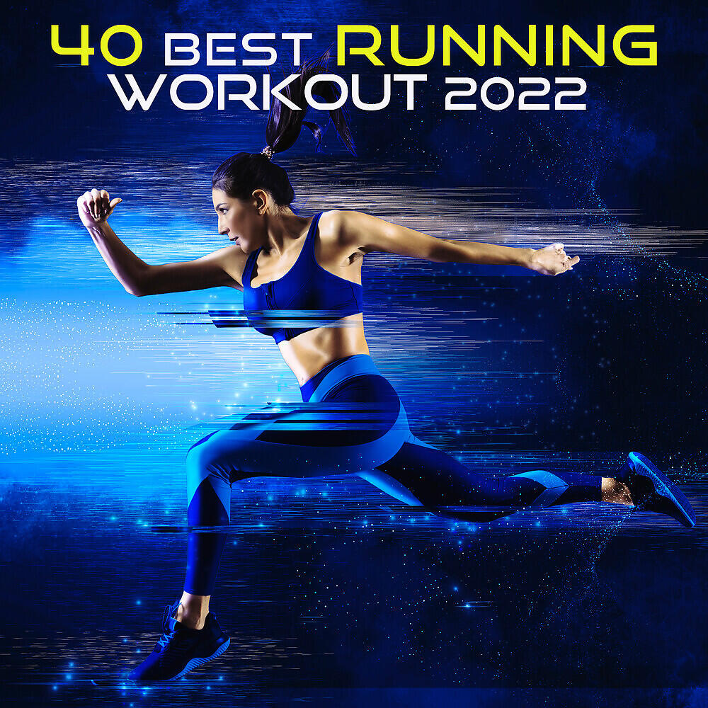 Релиз 40 Best Running & Workout Songs 2022