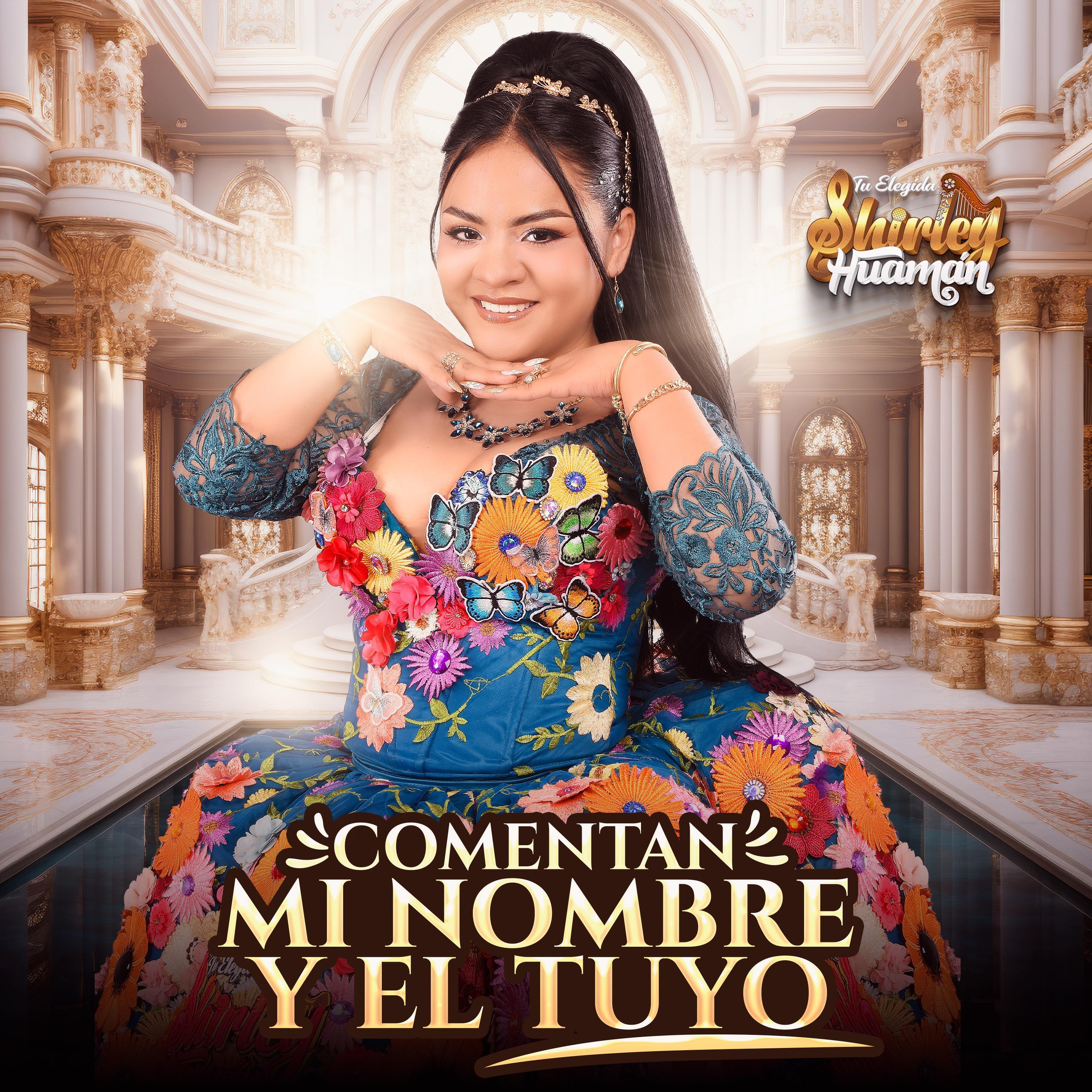 Shirley Huamán "La Elegida de tu corazón"