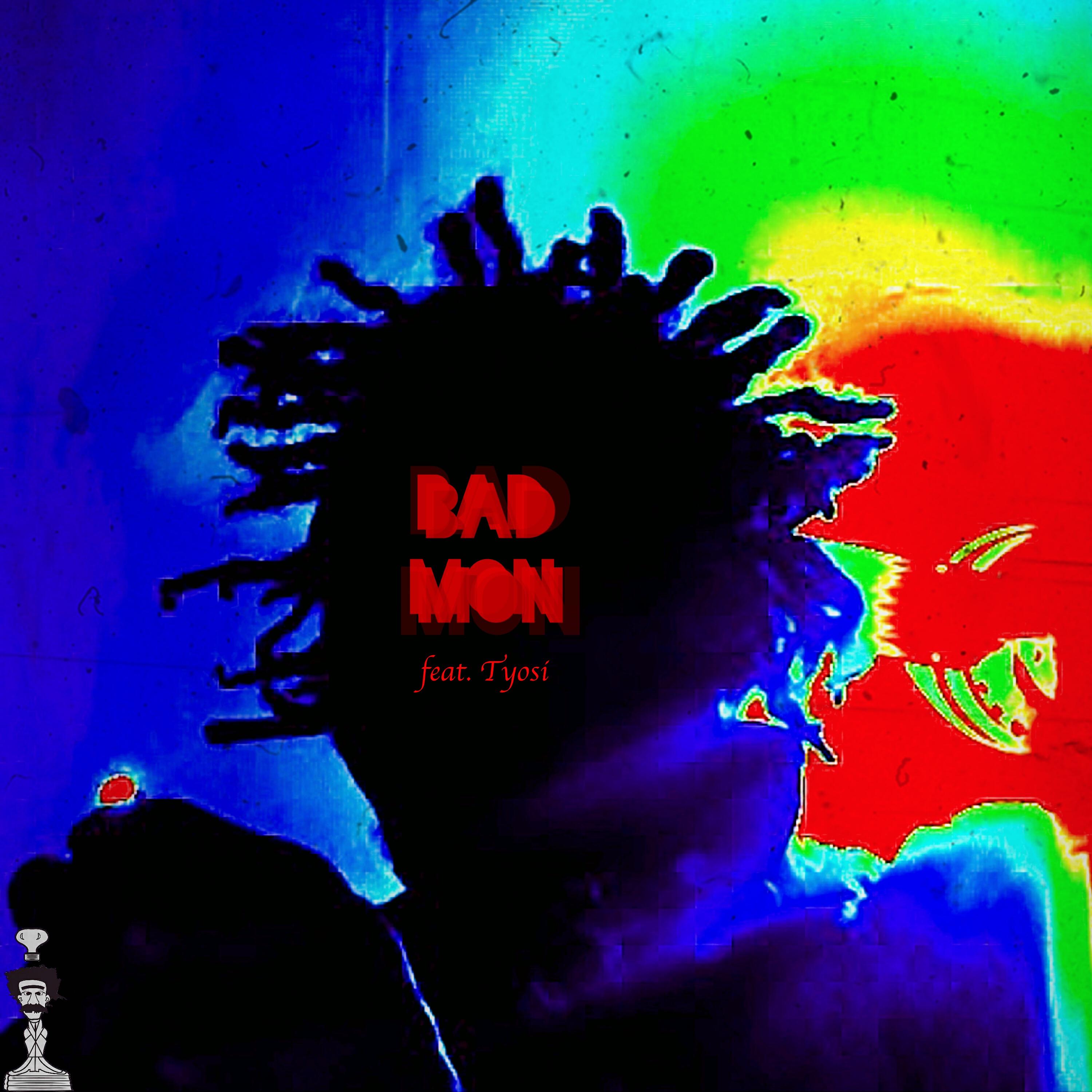Релиз Bad Mon (feat. Tyosi)