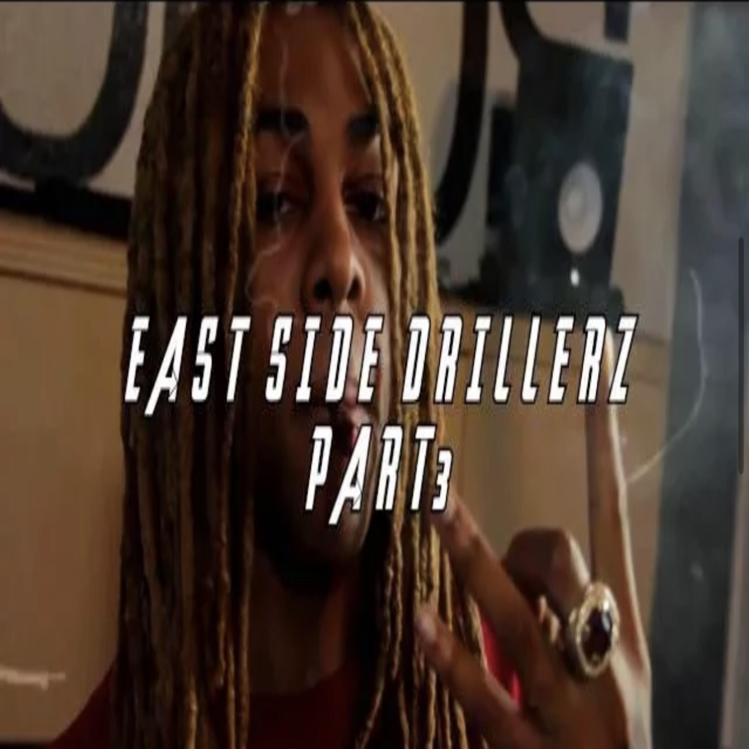 Релиз Eastside Drillerz, Pt. 3