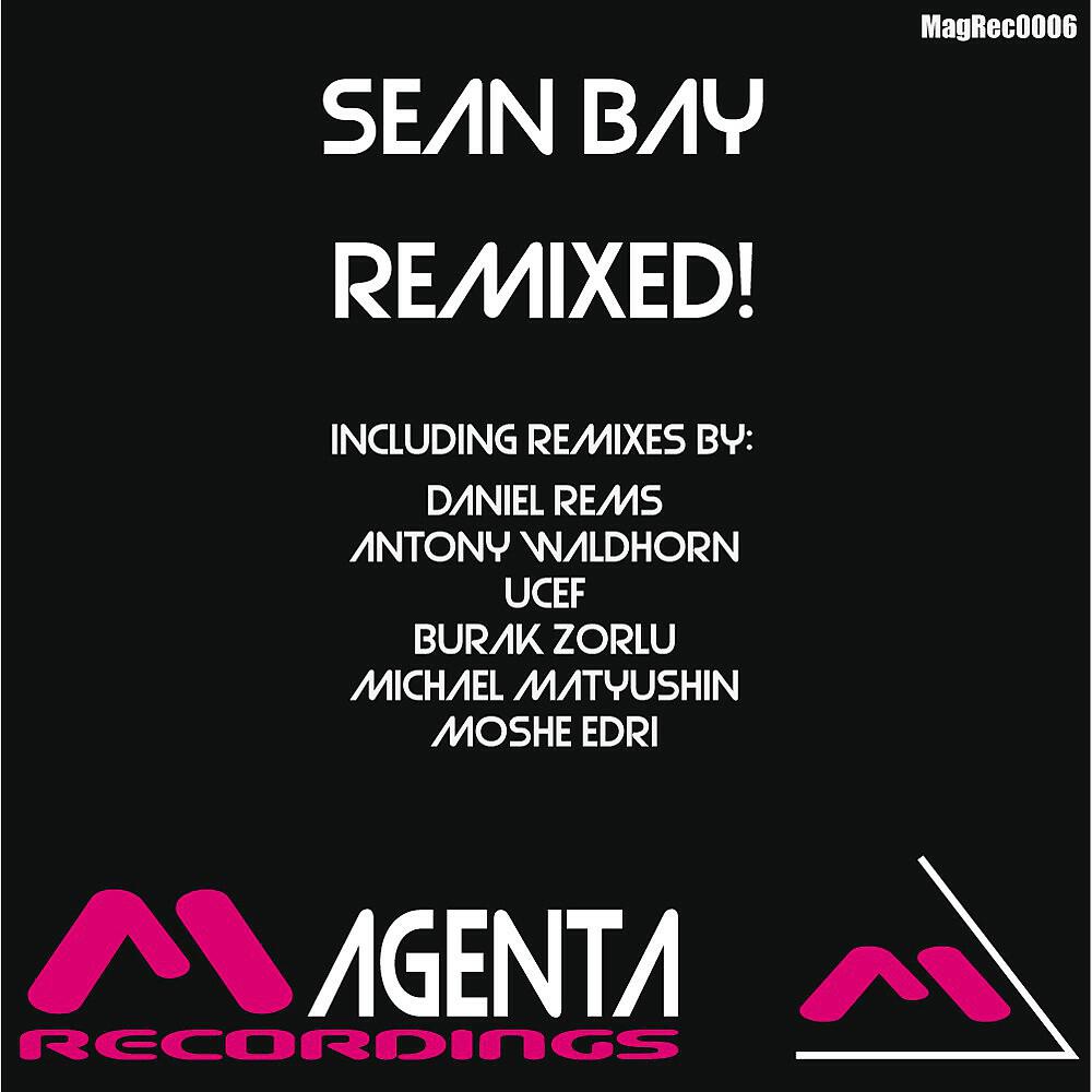 Постер альбома Sean Bay Remixed!