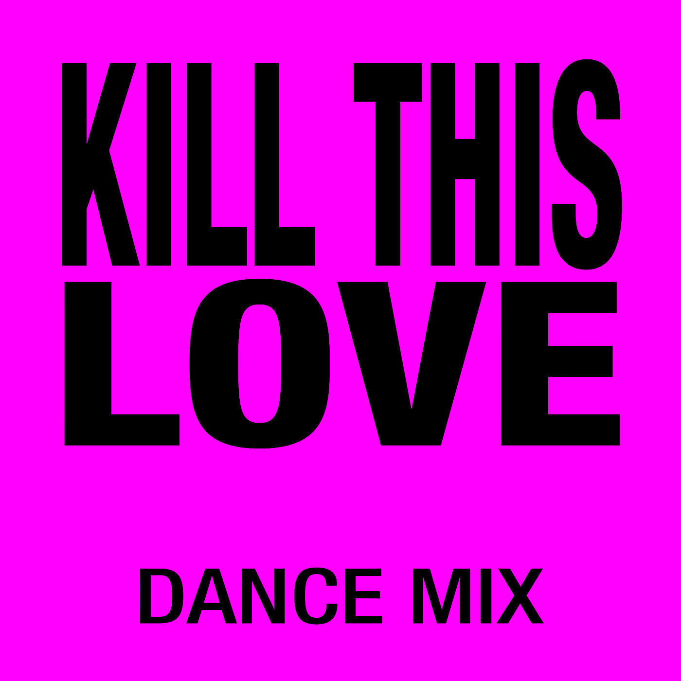 Релиз Kill This Love (Dance Mix)