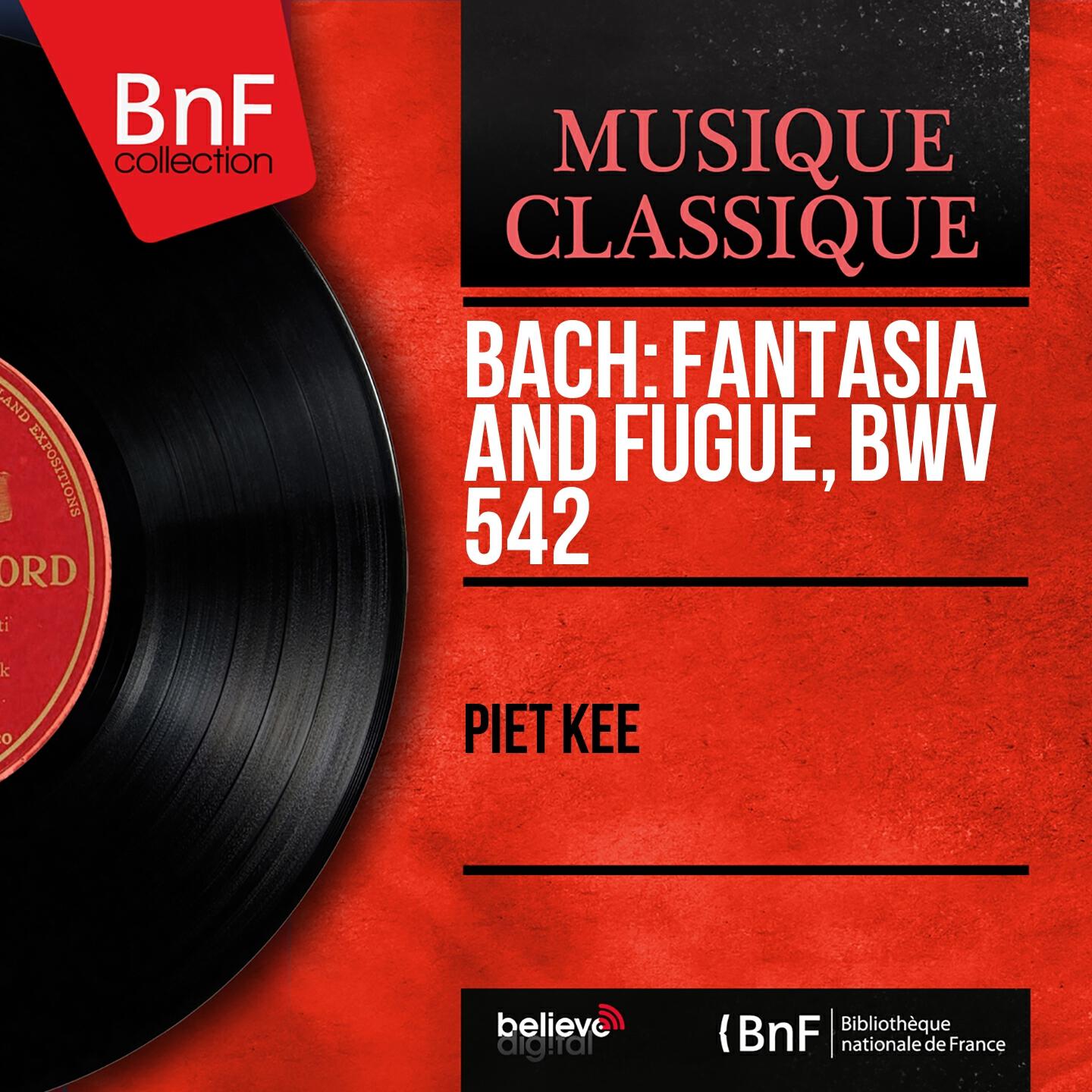 Релиз Bach: Fantasia and Fugue, BWV 542 (Mono Version)