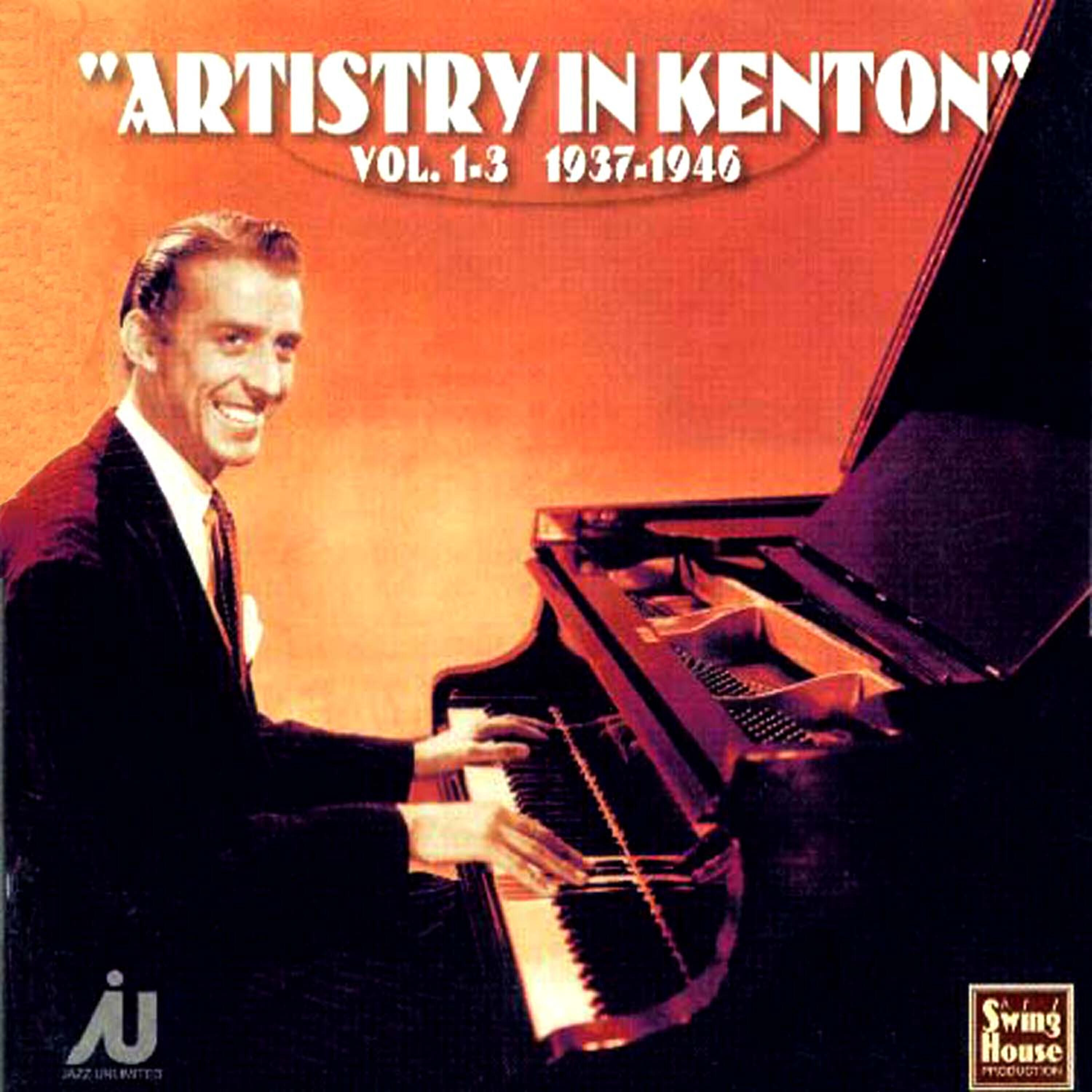 Релиз Artistry in Kenton Vol. 1-3 1937-46