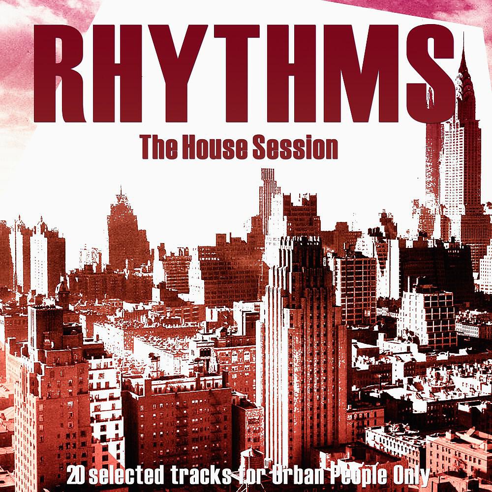 Релиз Rhythms (The House Session)