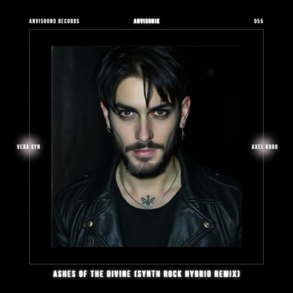 Релиз Ashes Of The Divine (Synth Rock Hybrid Remix)
