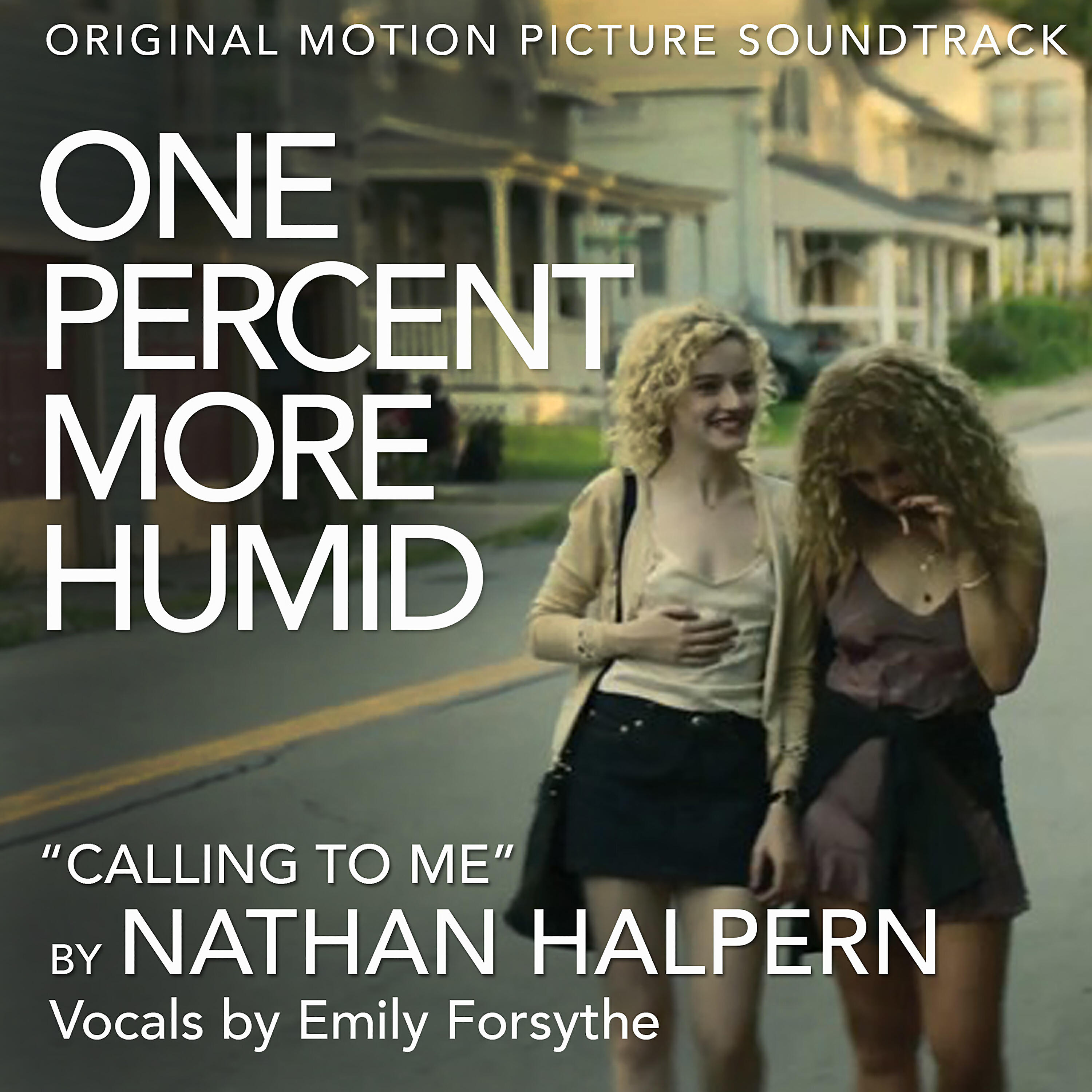 Релиз Calling to Me (From the Original Motion Picture Soundtrack "One Percent More Humid")