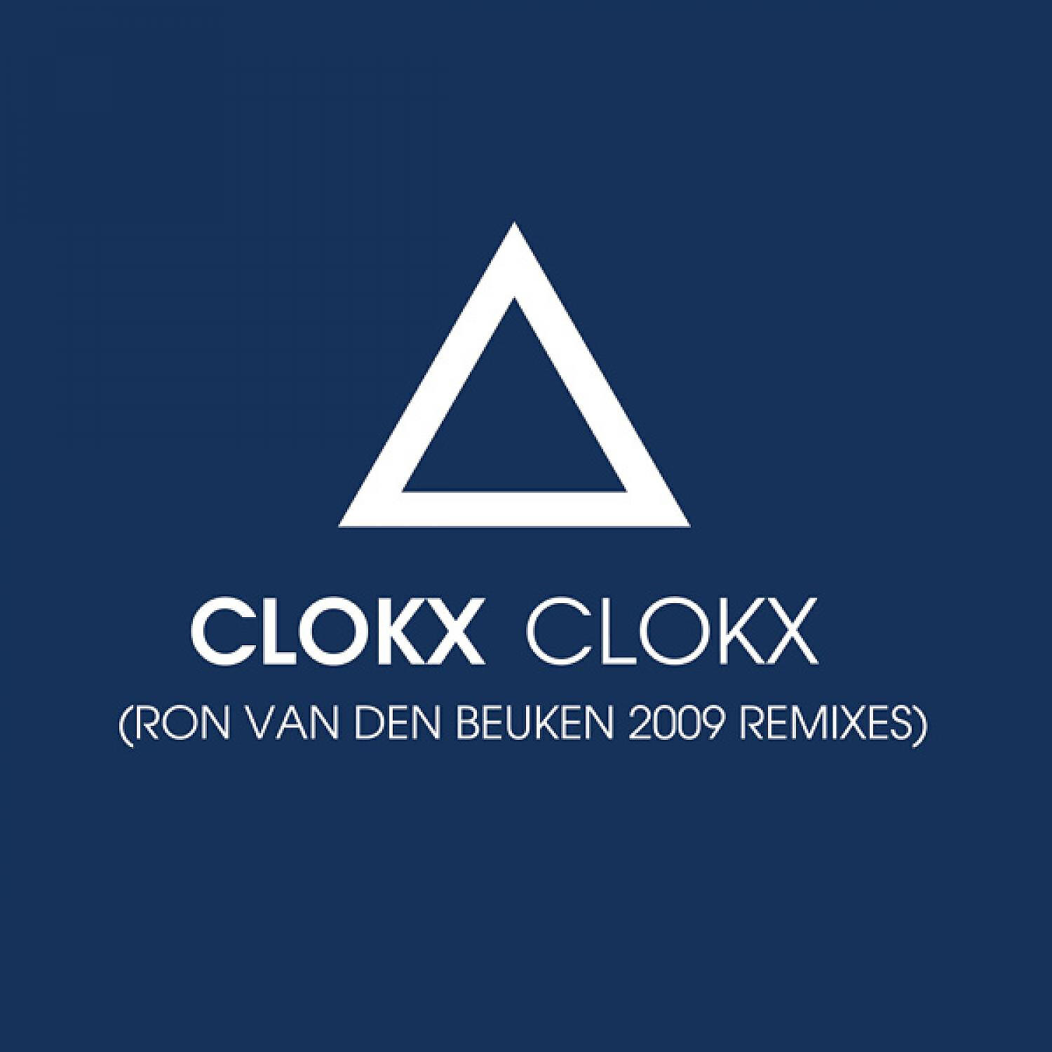 Релиз Clokx (Ron van den Beuken 2009 Remix)