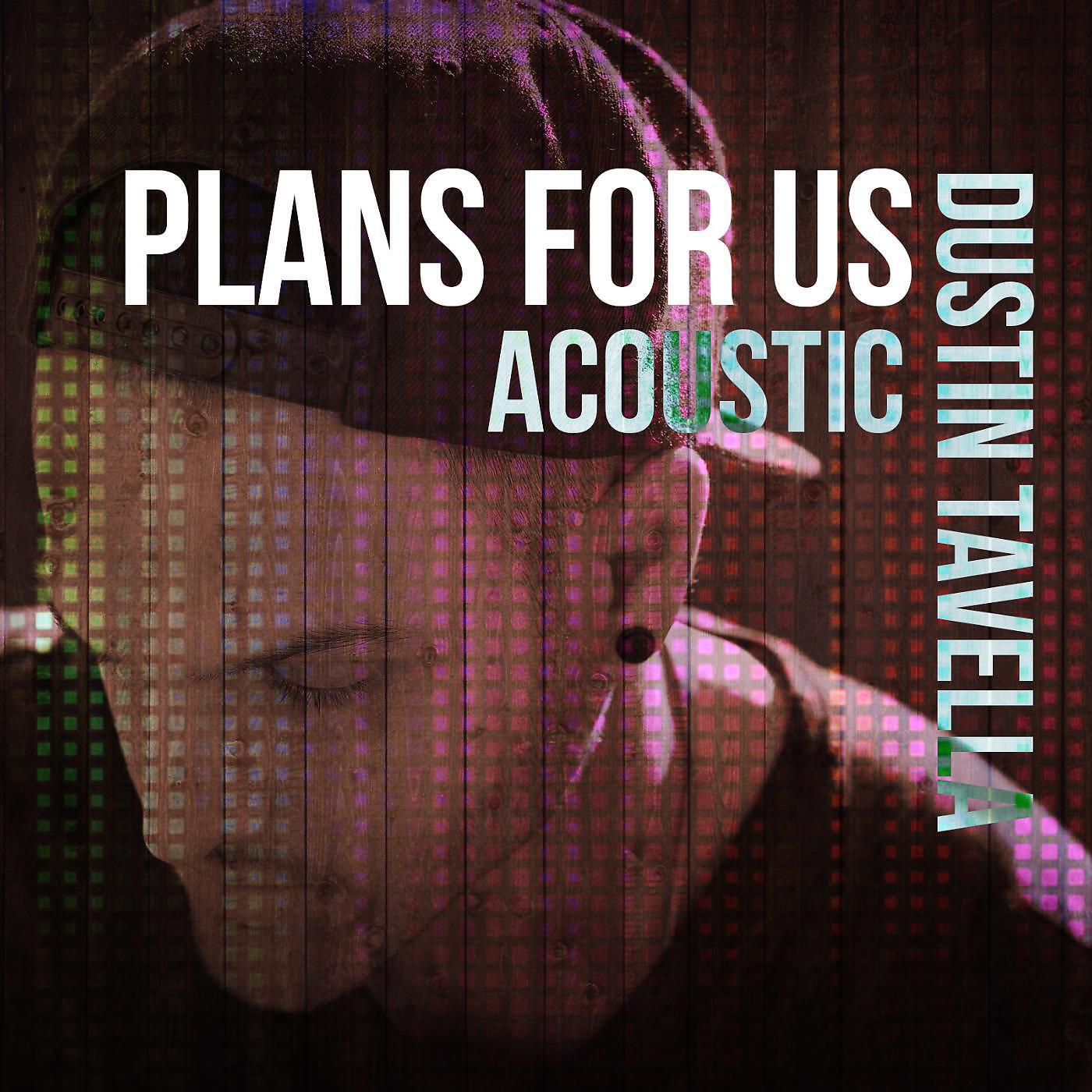 Релиз Plans for Us (Acoustic Version)