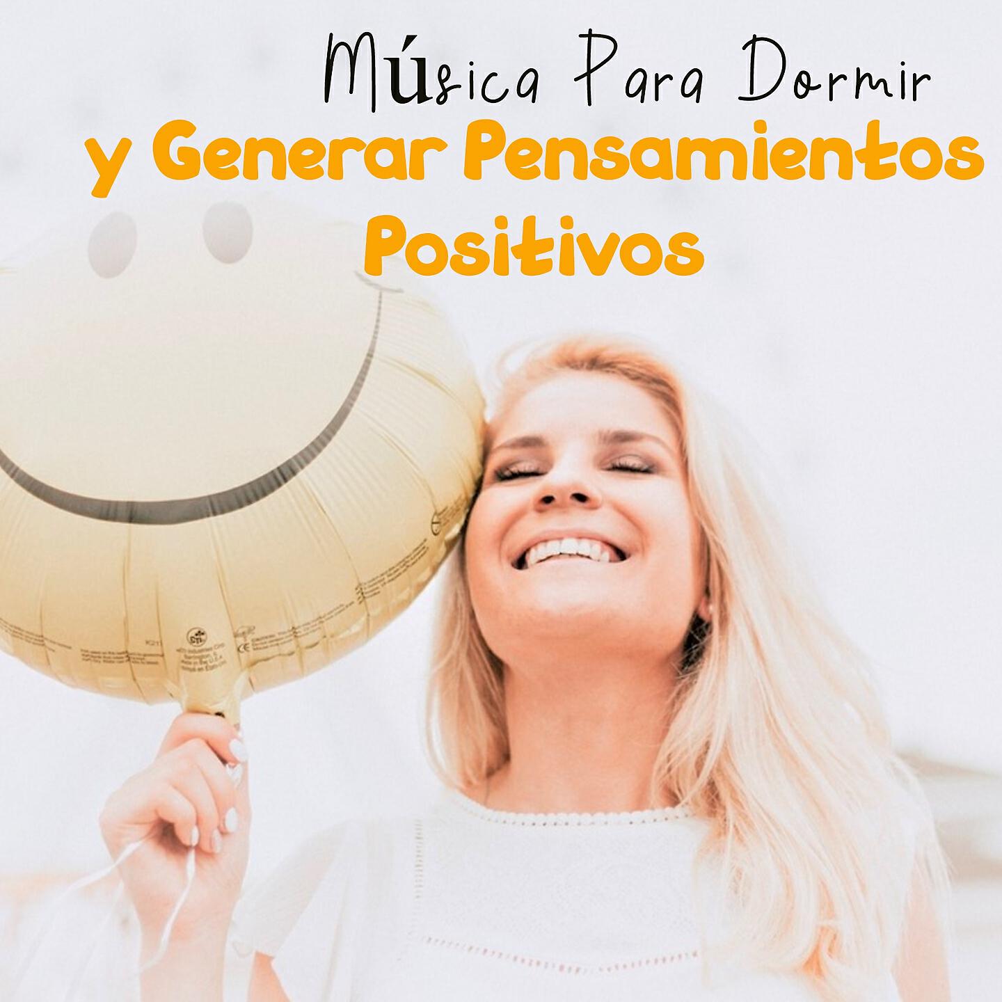 Релиз Música Para Dormir y Generar Pensamientos Positivos